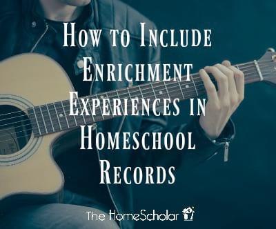 How-to-Include-Enrichment-Experiences-in-Homeschool-Records.jpg