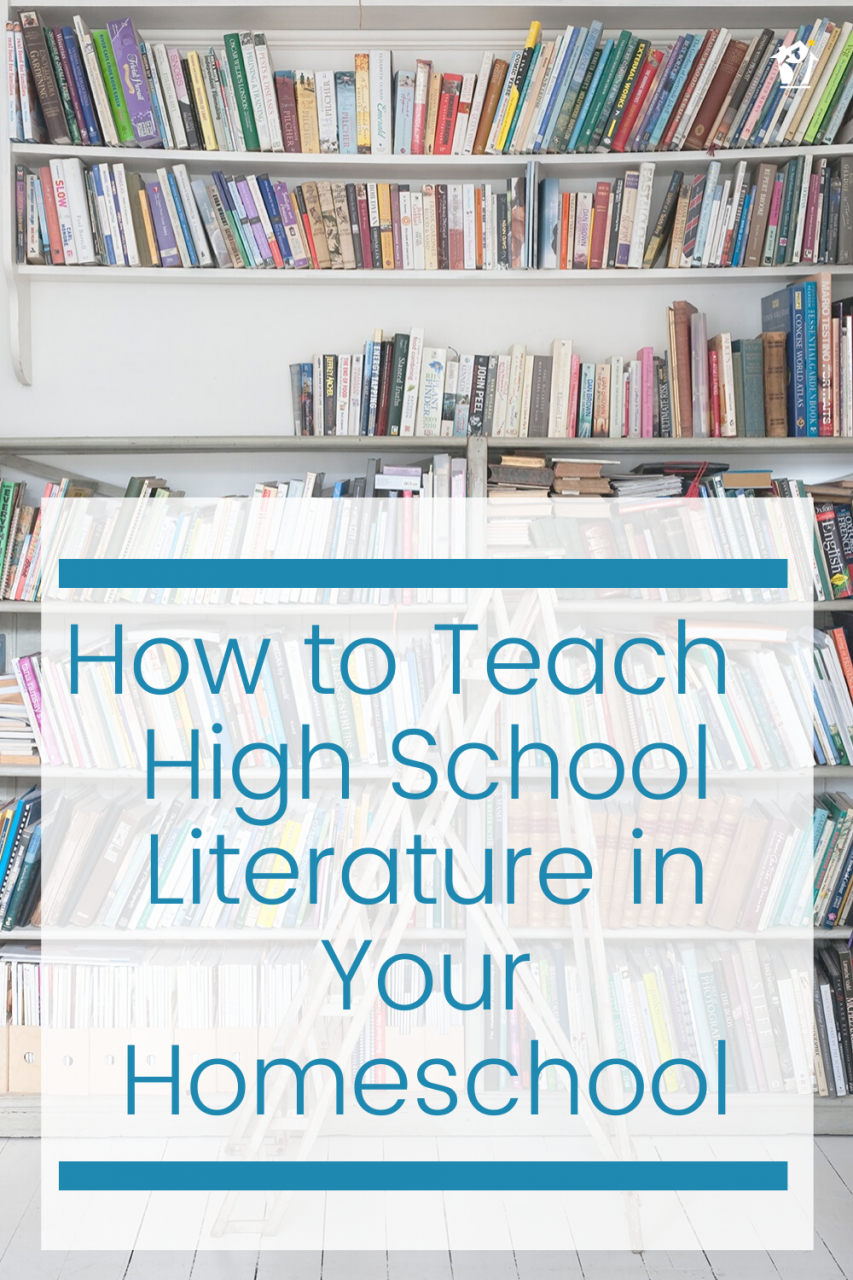 Teaching  high school literature in your  homeschool